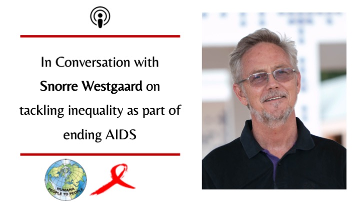 In conversation with Snorre Westgaard on tackling inequality as part of ending AIDS 